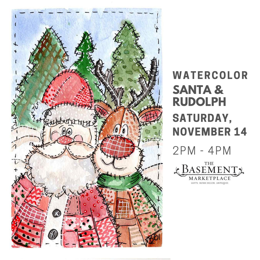 Santa and Rudolph watercolor class flyer, Saturday November 14, 2pm-4pm, The Basement Marketplace