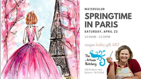 Art Class - Springtime in Paris Watercolor in Gallatin
